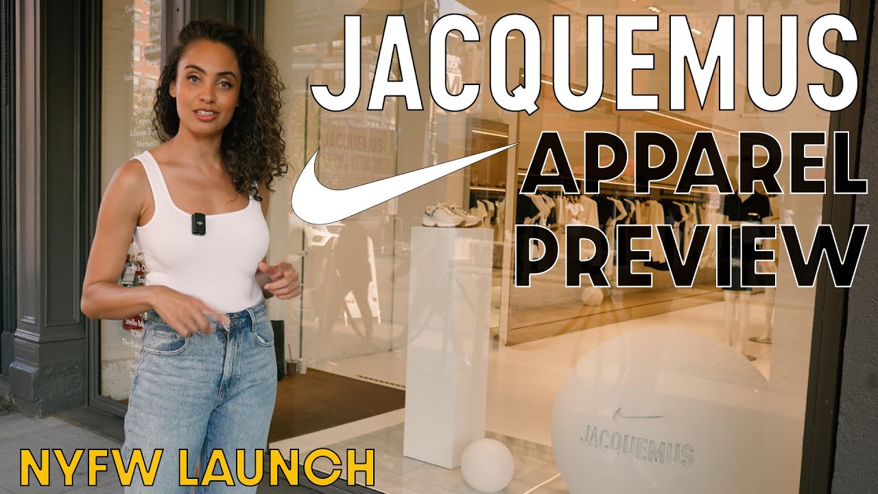 US LAUNCH EVENT!  Nike x Jacquemus Apparel Preview and Capsule Collection (NYFW)