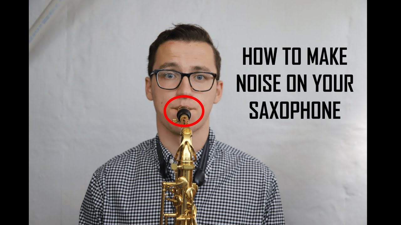 How to Play Saxophone for Beginners Episode 3: How to Make Noise on your Saxophone!