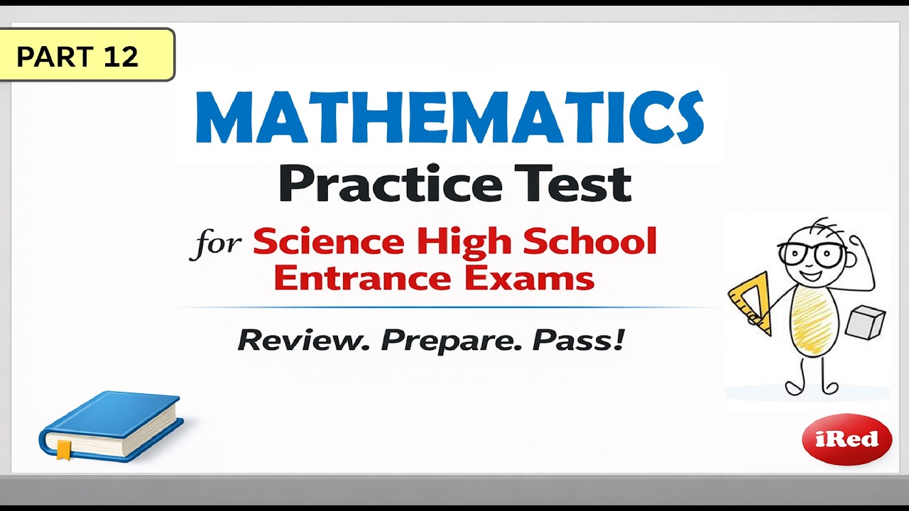 Math Practice Test PART 12 for Science High School Entrance Exam