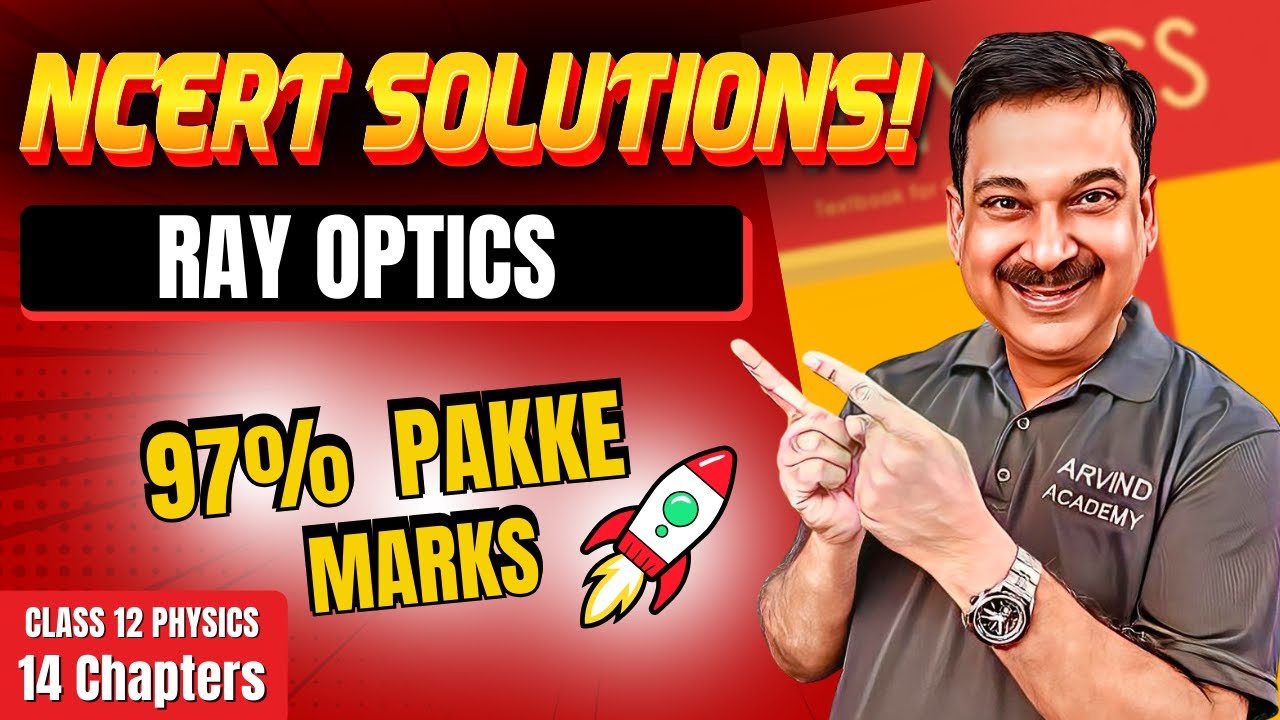RAY OPTICS Q1 to 19 🚀 Class 12 Physics NCERT Solutions | 97% Pakke Marks! 🔥 #arvindacademy