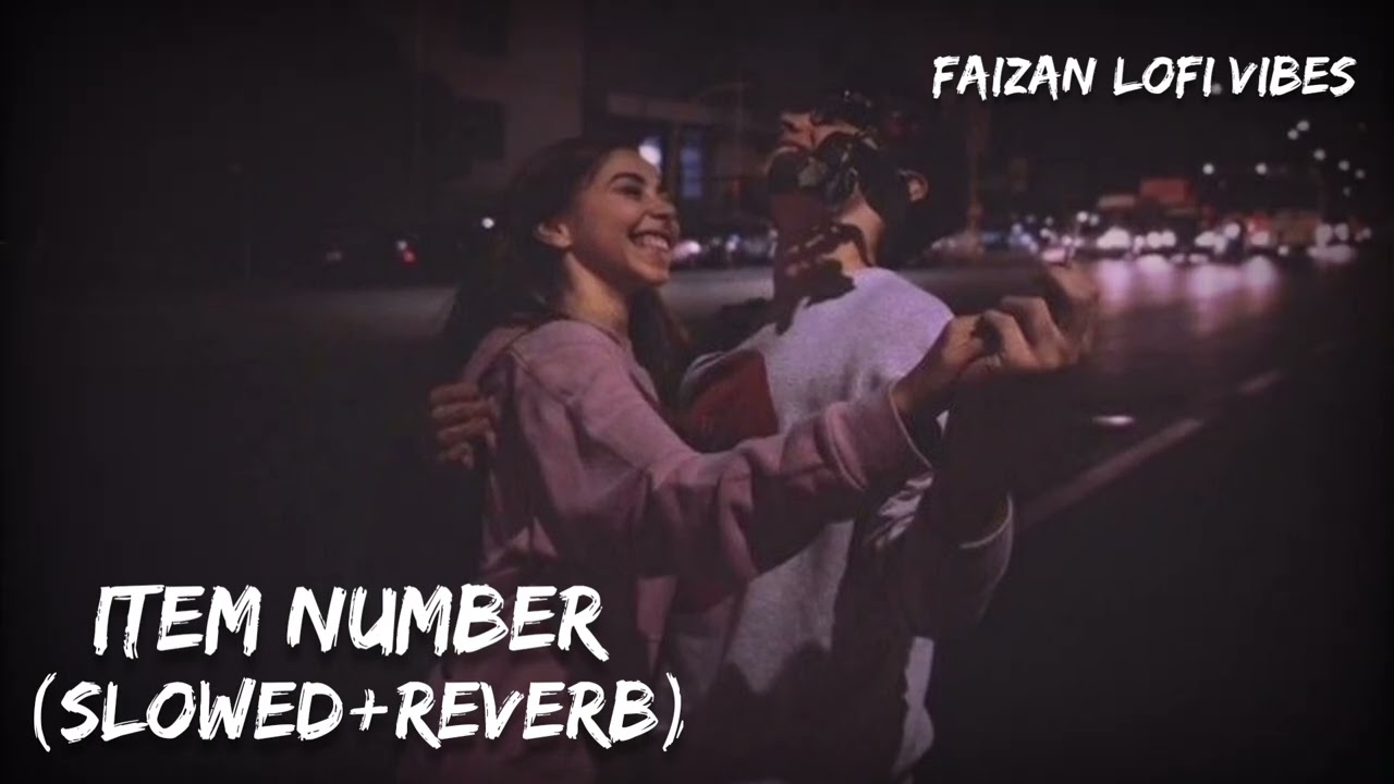 Item Number (Slowed+Reverb) || By Faizan Lofi Vibes