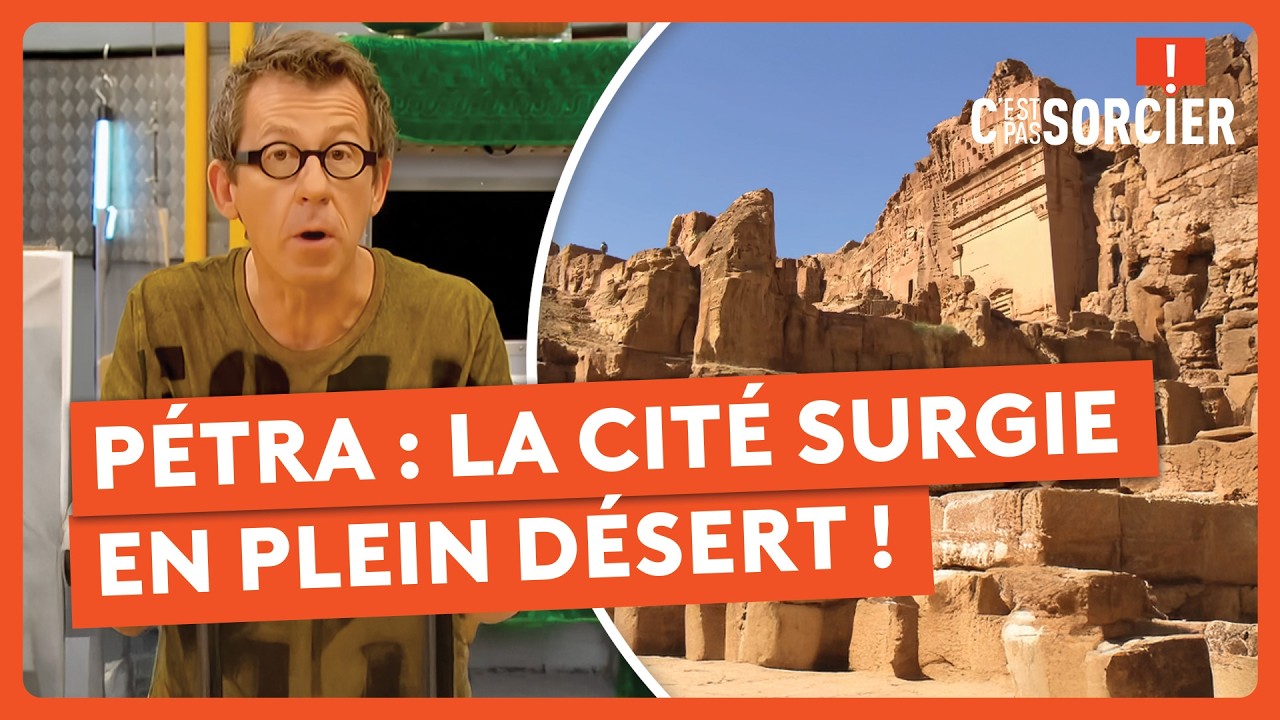 Pétra : la cité surgie en plein désert ! – C’est pas sorcier