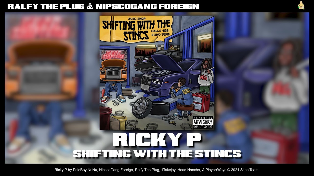 PoloBoy NuNu, NipscoGang Foreign, Ralfy The Plug, 1Takejay, Head Hancho, & PlayerrWays - Ricky P