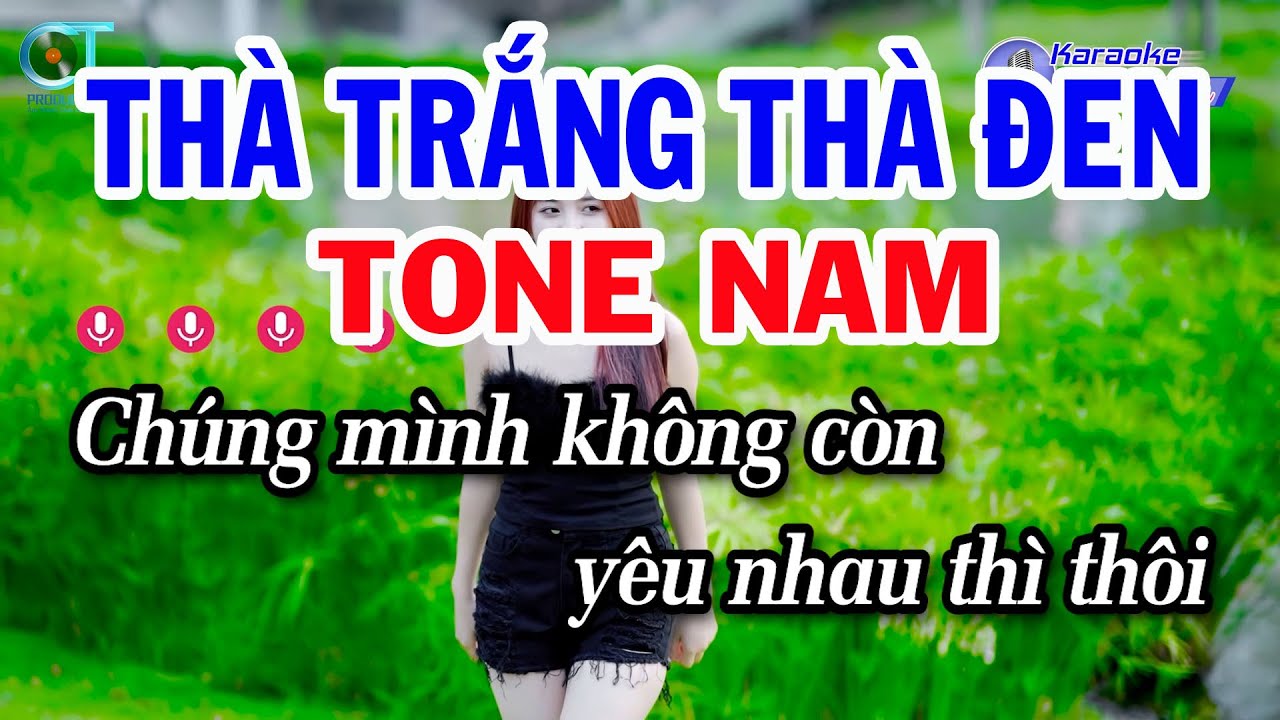 Karaoke Th&agrave; Trắng Th&agrave; Đen Tone Nam ( Bm ) Nhạc Trữ T&igrave;nh Dễ H&aacute;t | Đồng Sen