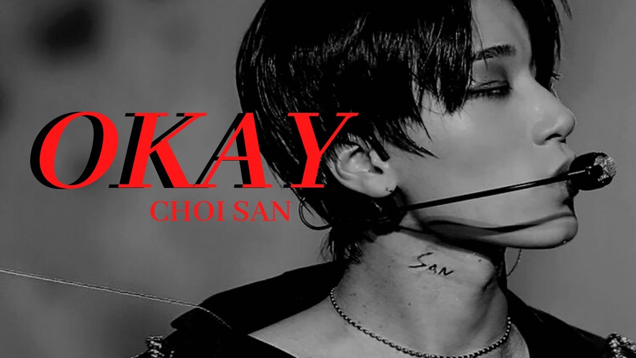 ➤ SAN - OKAY ➤ ⌞𝘍𝘔𝘝⌝