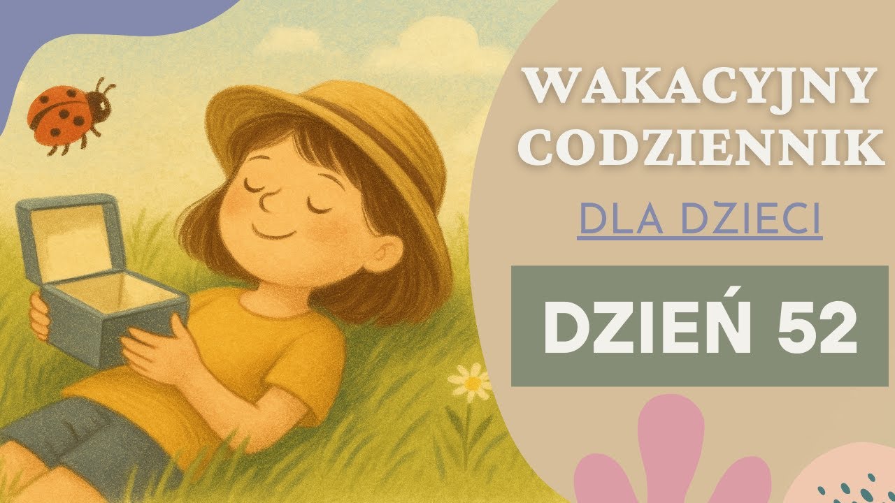 Wakacyjny Codziennik DLA DZIECI - dzień 52 || Bajki Jak Dawniej #bajkidladzieci
