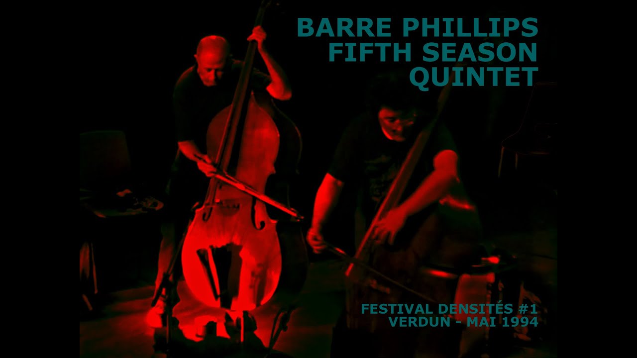 Barre Phillips - Quintet Fifth Season - Mai 1994 - Verdun - Festival Densités #1