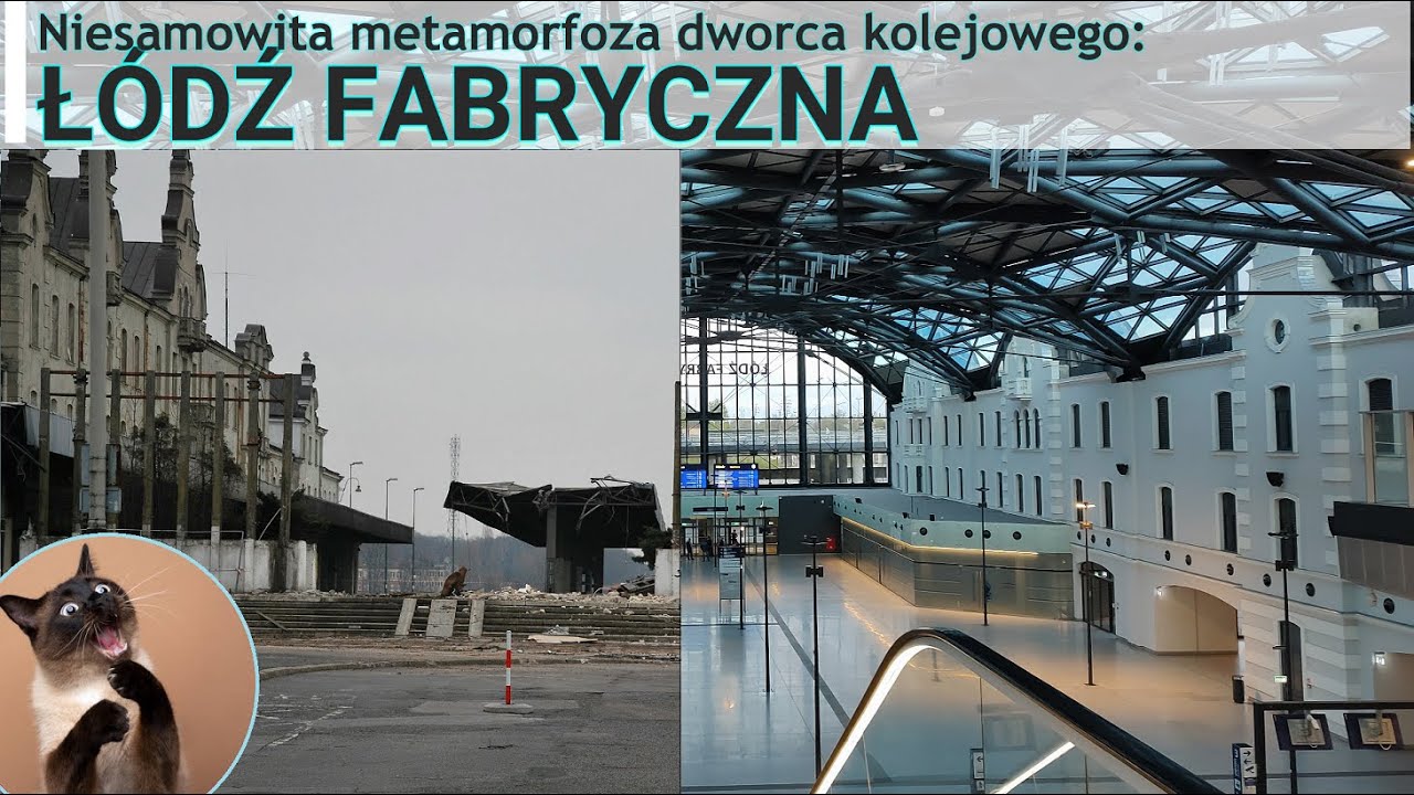 Łódź Fabryczna [Niesamowita metamorfoza dworca kolejowego]