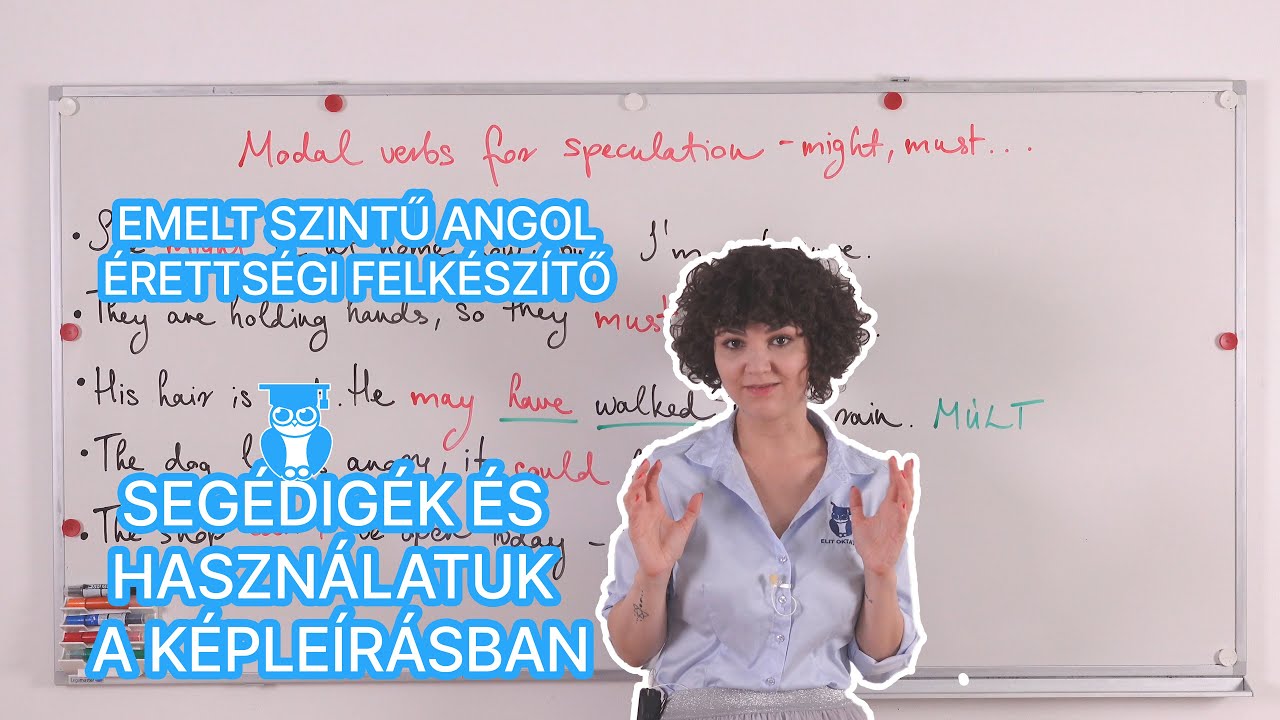 Angol segédigék és használatuk a képleírásban - Emelt angol érettségi