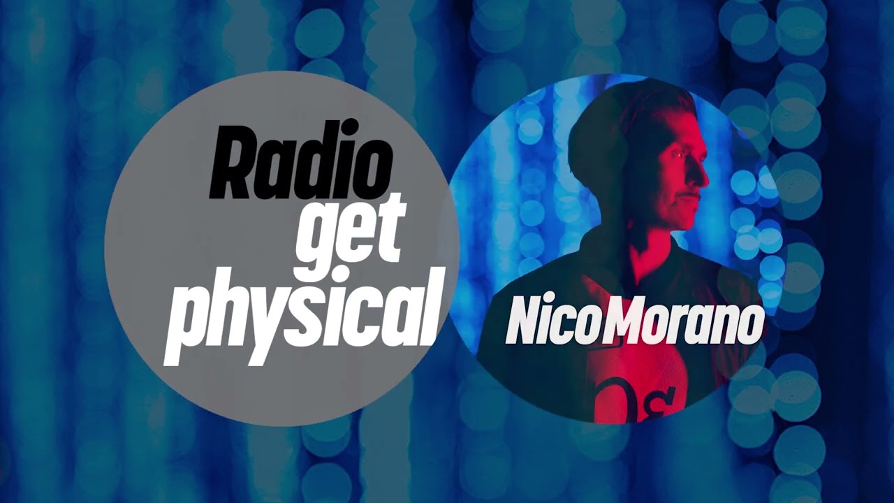 Get Physical Radio by Nico Morano