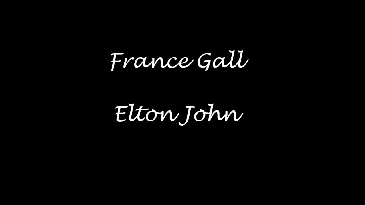 France Gall & Elton John  -  Donner pour donner