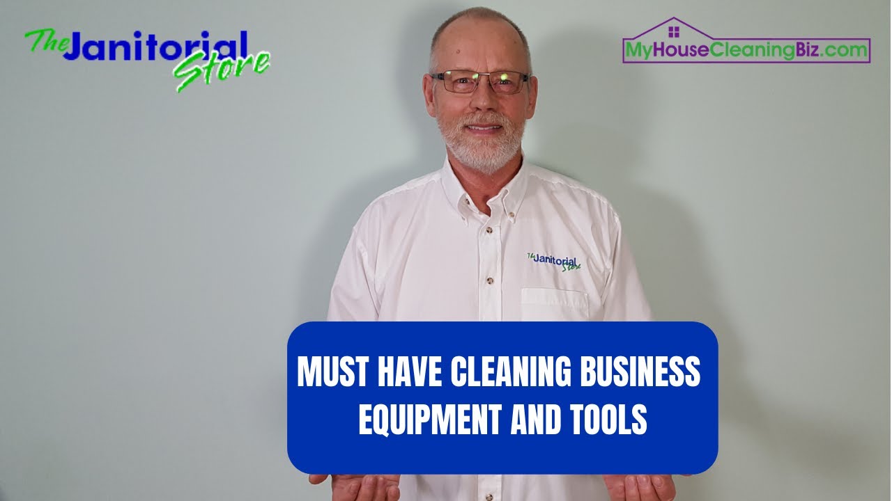 Must have cleaning business equipment and tools