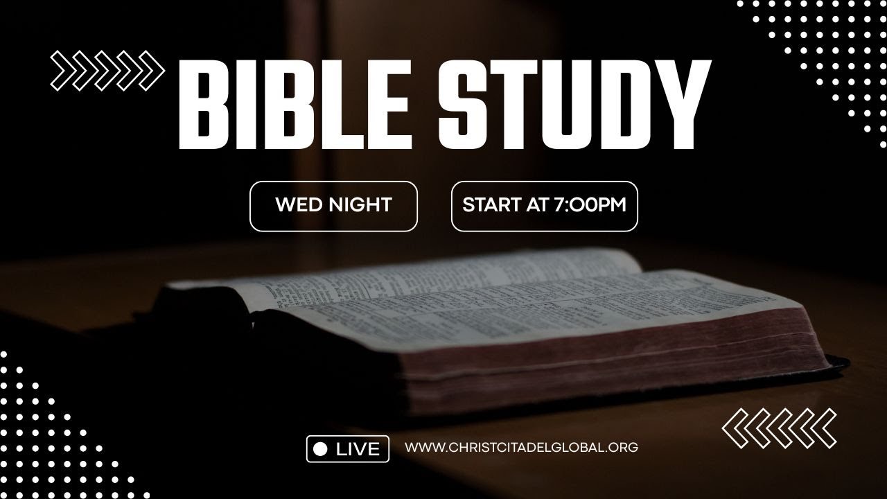 Wednesday Night Bible Study | January 28 | Christ Citadel International Church – Pomona, CA