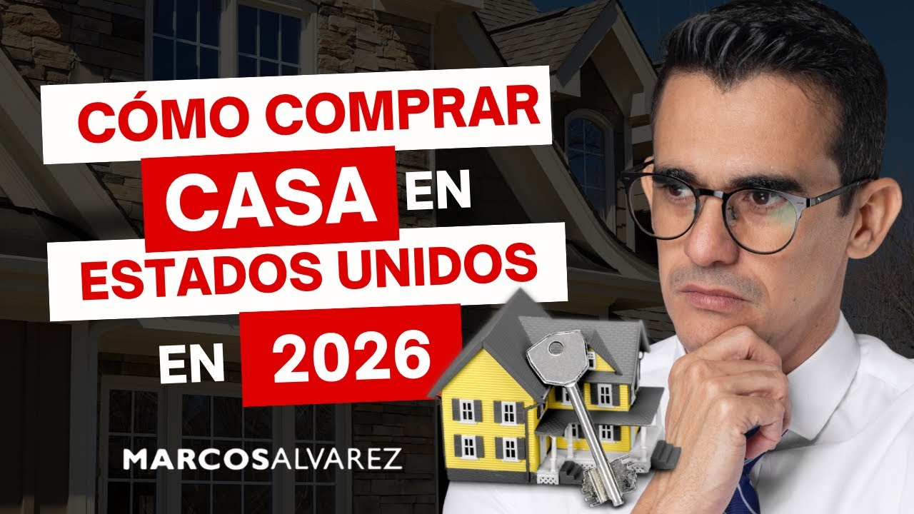 C&oacute;mo comprar Casa en Estados Unidos este 2026: Todo Lo Que DEBES Saber🇺🇸🏠