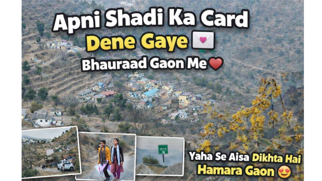 Apni Shadi Ka Card Dene Gaye Bhauraad Gaon Me| Bhauraad Gaon Se Etna Sundar Lagta Hai Hamara Gaon❤️🤗