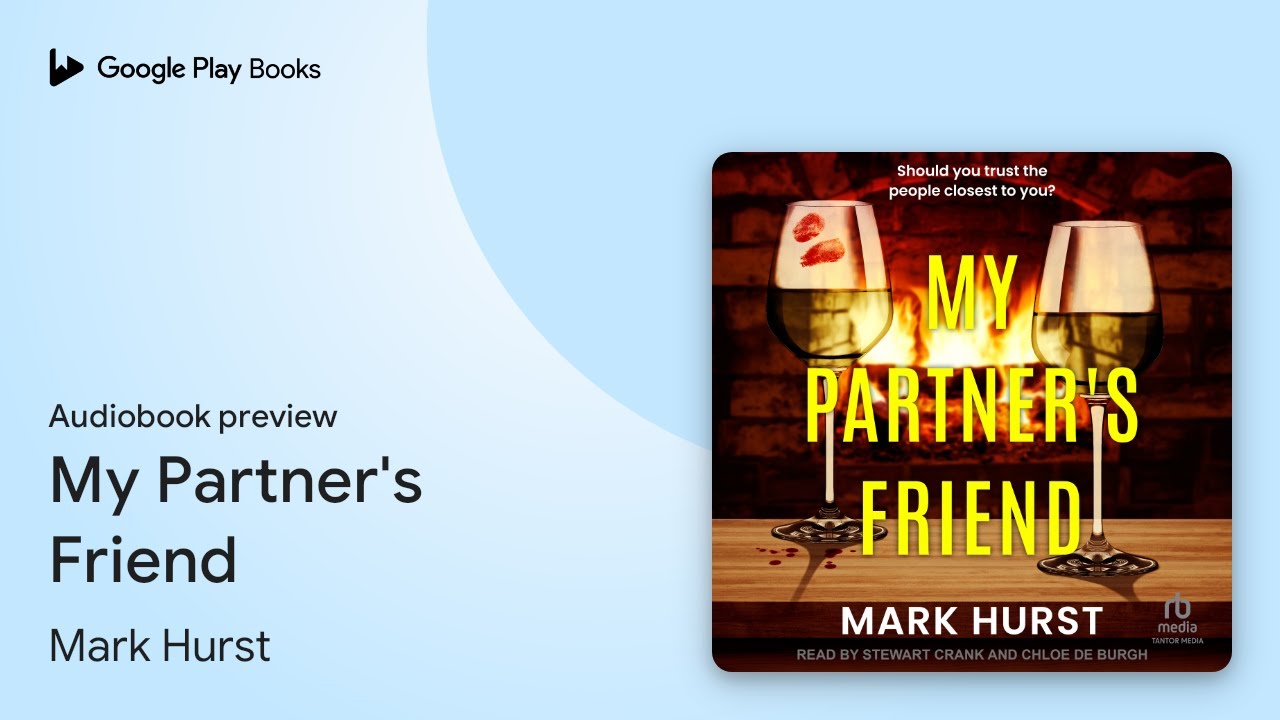 My Partner's Friend by Mark Hurst · Audiobook preview