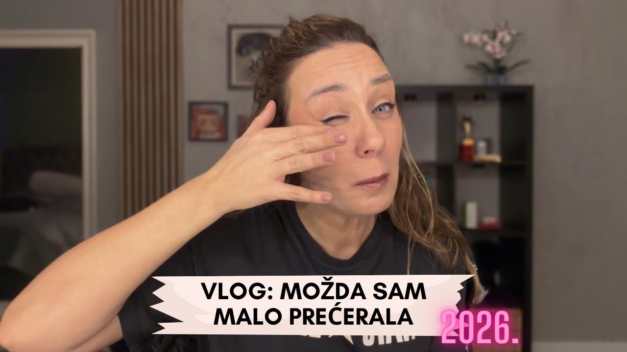 Vlog: možda sam malo prećerala… 😂