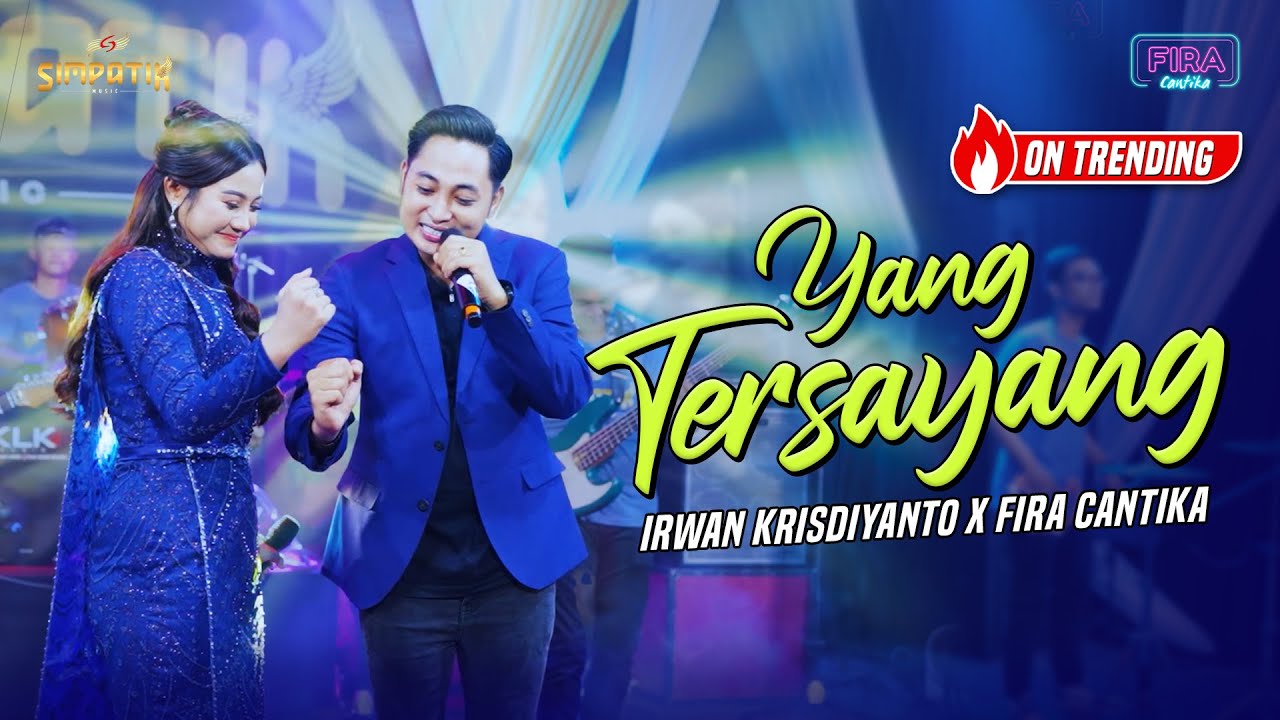 YANG TERSAYANG | Simpatik Music - Irwan Krisdiyanto X Fira Cantika (Official Music Video)