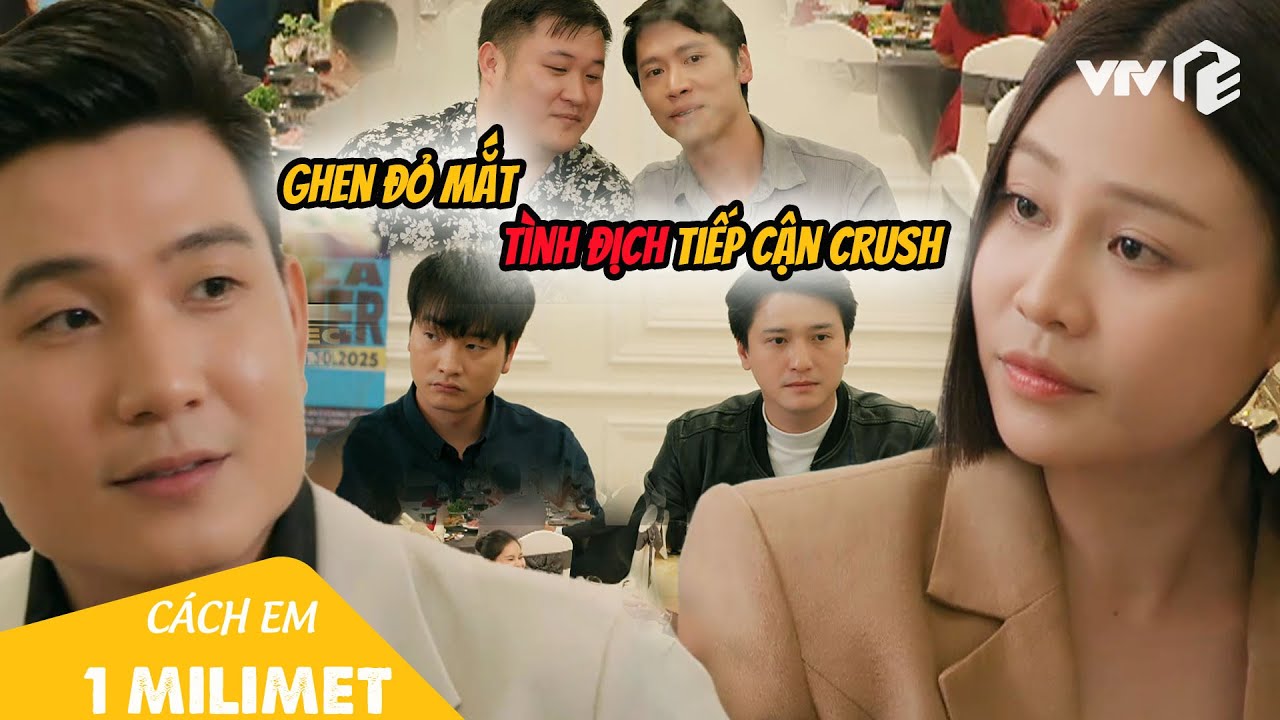 Đức - Bách GHEN TÍM NGƯỜI khi thấy Hiếu tán tỉnh Tú kịch liệt | Cách Em 1 Milimet Tập 39