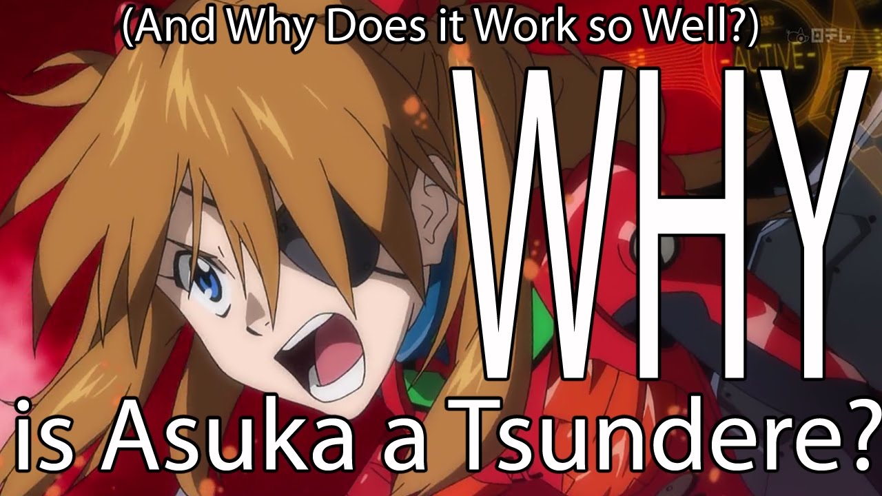 Why is Asuka a Tsundere- and Why Does it Work so Well?