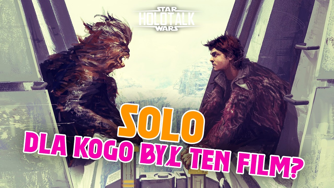 Co uratowało, a co pogrążyło „Solo”? 🤔 ｢HOLOTALK｣