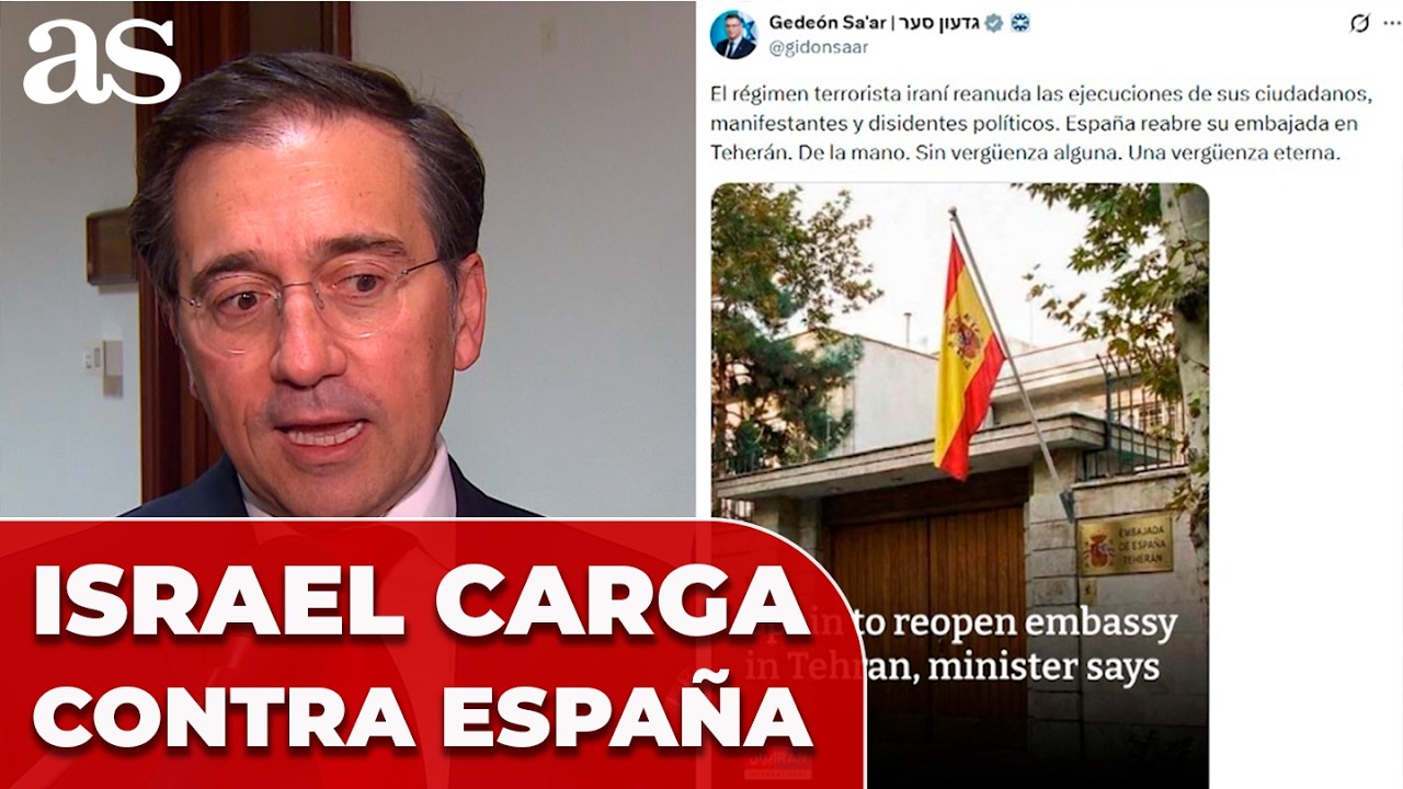 Israel CARGA contra Espa&ntilde;a por la REAPERTURA de su embajada en IR&Aacute;N