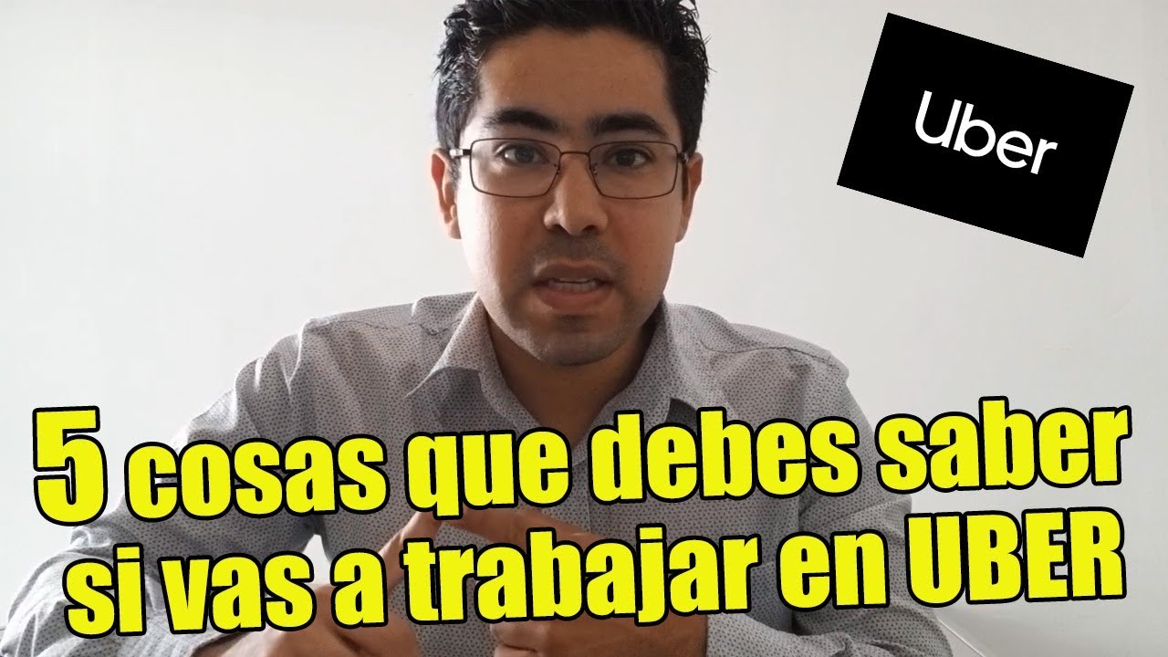 &iexcl;5 cosas que debes saber si vas a TRABAJAR EN UBER!