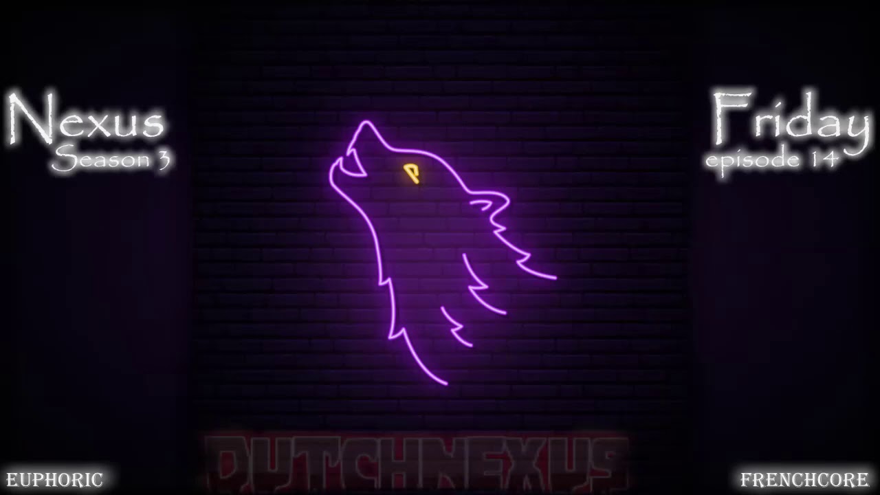 Nexus Friday Season 3. Episode 14. Euphoric/Happy Frenchcore Mix