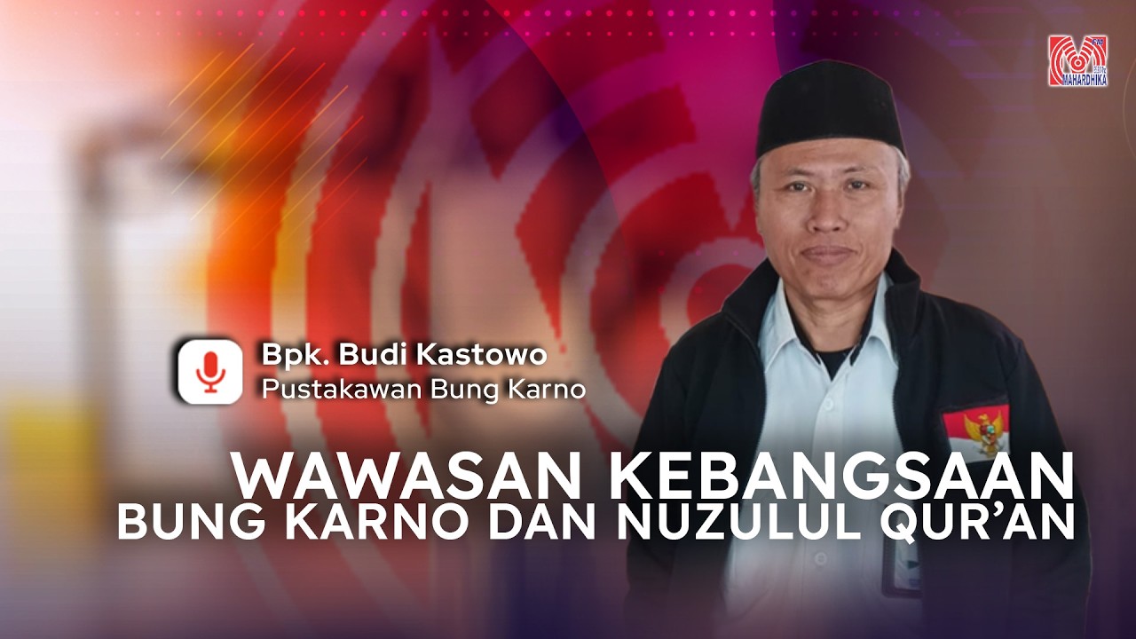 WAWASAN KEBANGSAAN - BUNG KARNO DAN NUZULUL QUR’AN
