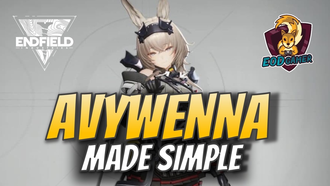 Avywenna Explained Simply in Arknights Endfield : Team Comps, Rotations, Gear & Weapons Guide
