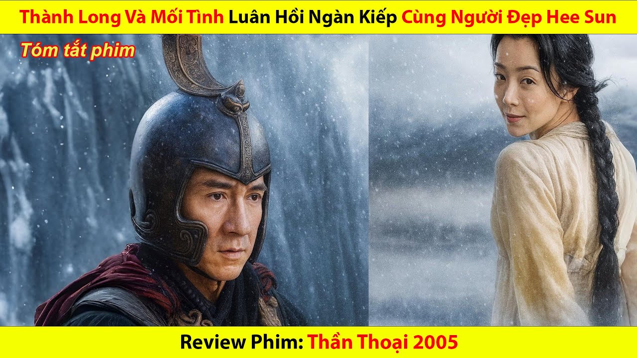 [REVIEW PHIM] Th&agrave;nh Long V&agrave; Mối T&igrave;nh Lu&acirc;n Hồi Ng&agrave;n Kiếp C&ugrave;ng Người Đẹp Hee Sun || Thần Thoại 2005