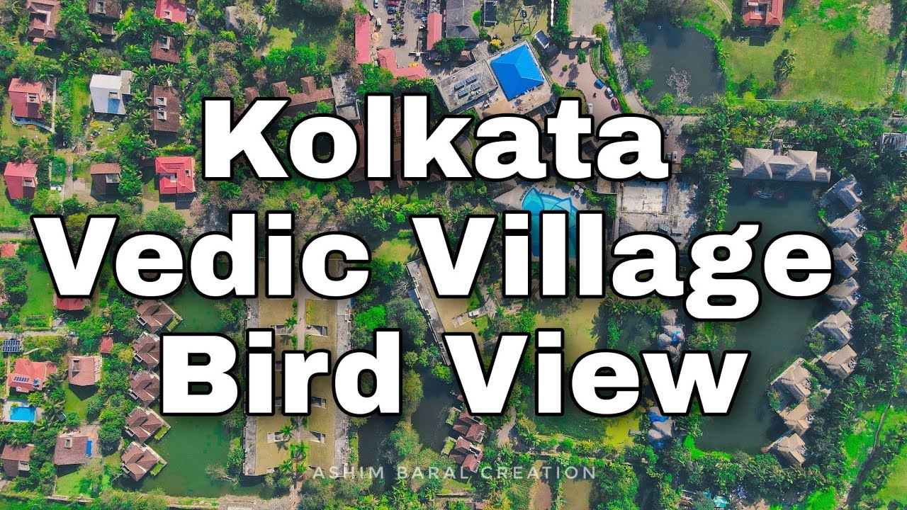 Vedic Village Drone View , Vedic Village Kolkata , Vedic Village Spa Resort