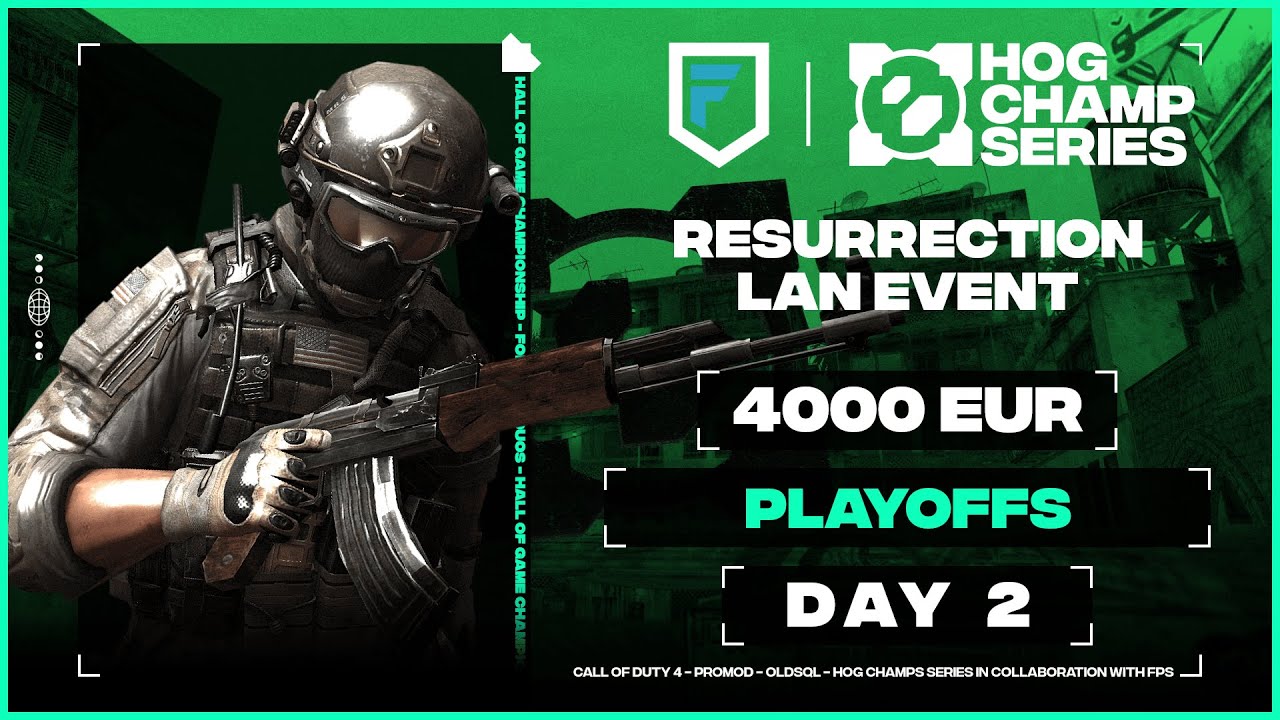 HOG x FPSChallenge CoD4 Resurrection LAN - PLAYOFF