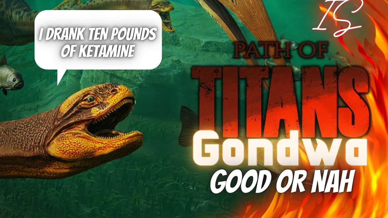 Is Path of Titans Gondwa Good or Nah
