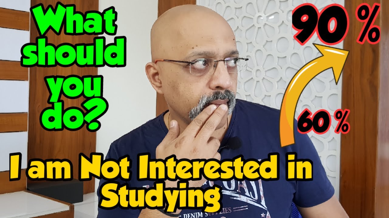 Have you lost interest in studying? How to prepare for the Exams and score 90 per cent? 7 Super Tips