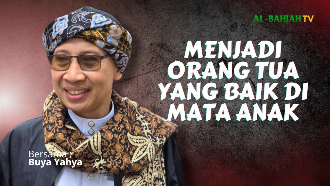 Wahai Orang Tua, Berlembutlah kepada Anak | Buya Yahya