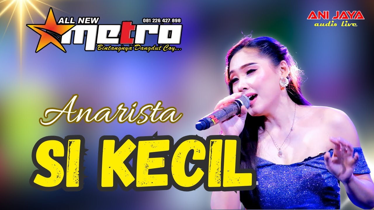 SIKECIL - ANARISTA  - ALL NEW METRO - ANIJAYA AUDIO LIVE - AIRIN DIGIMEDIA