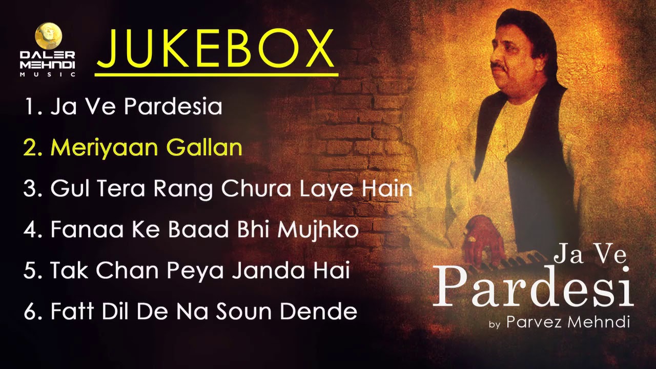 Ja Ve Pardesia ► Parvez Mehndi | Jukebox | Punjabi Ghazal | Drecords