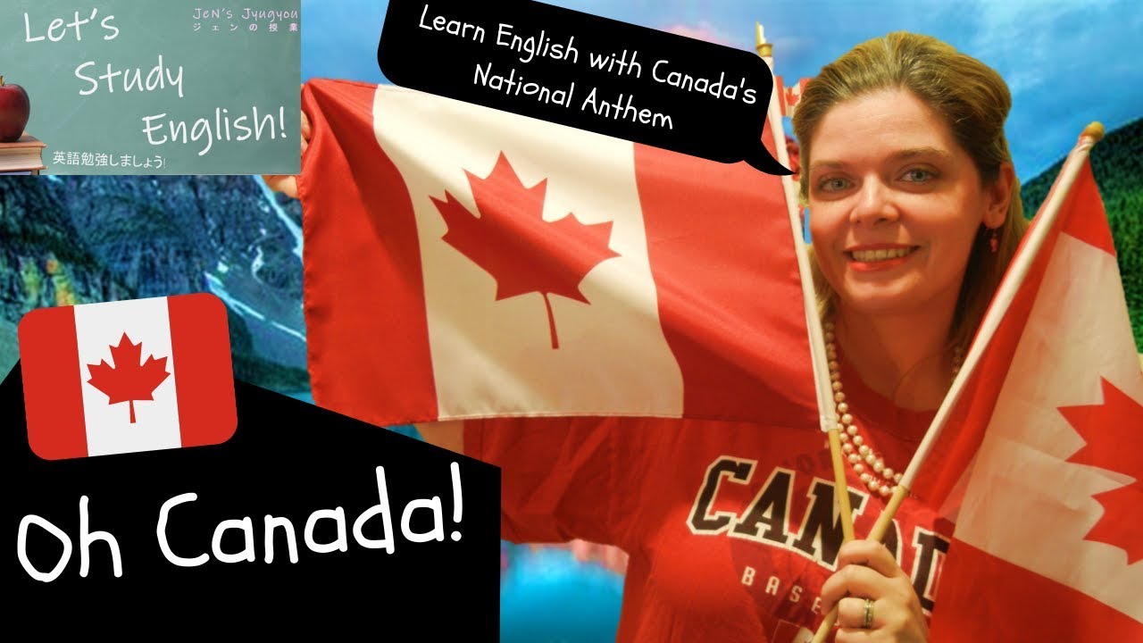 Oh Canada! Learn about Canada’s National Anthem and Test your English Listening Skills!　 カナダ国歌を学ぶ