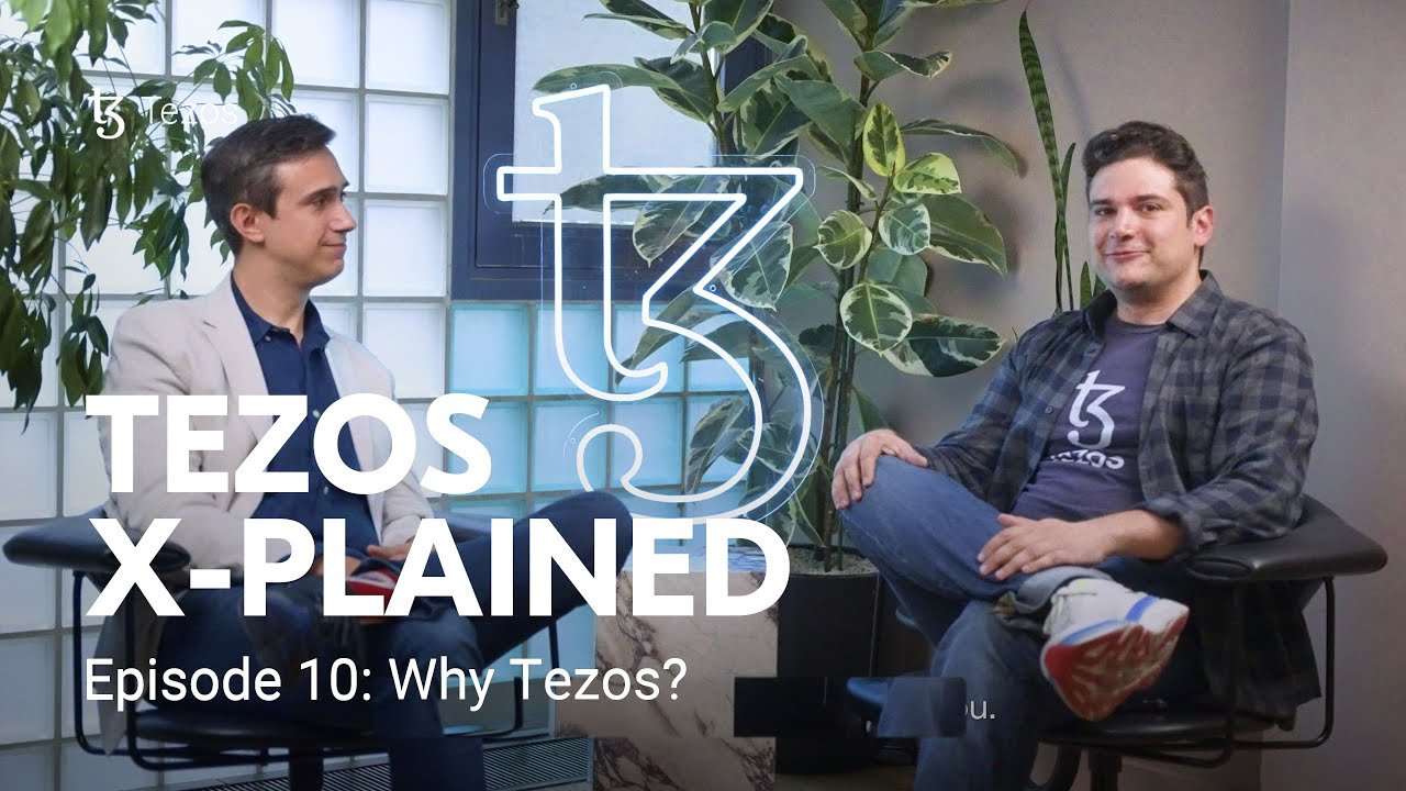 Tezos X-plained - Episode 10: Why Tezos?