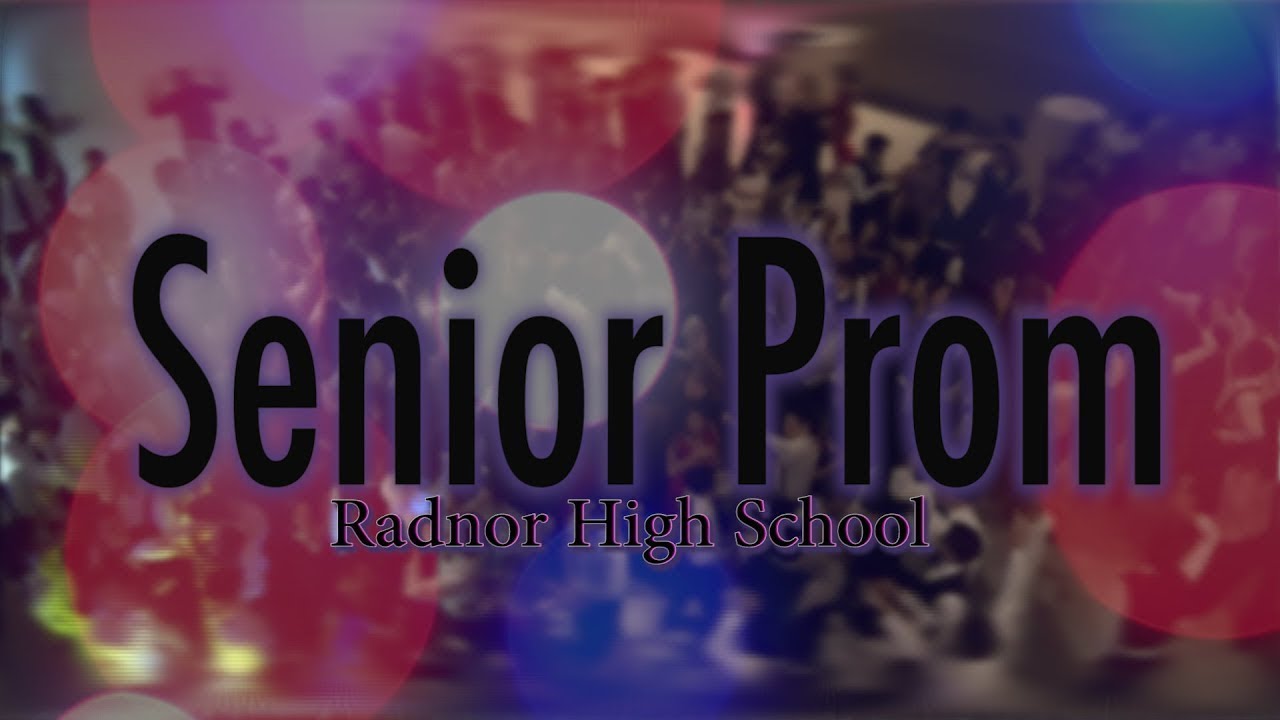 Radnor High Schools Senior Prom and Post Prom Party 2018