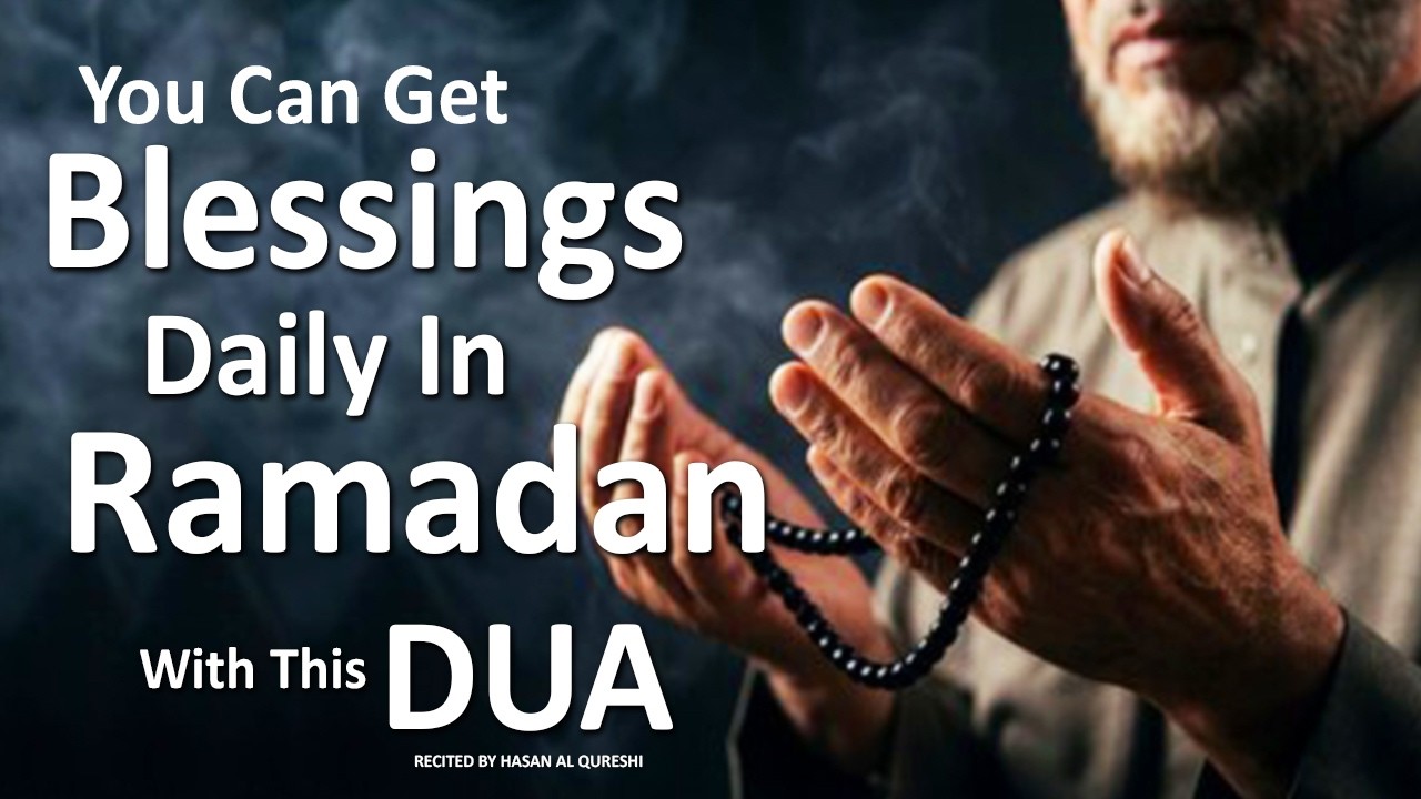 This Dua Can Get You Blessings Daily In Ramadan If You Listen!!