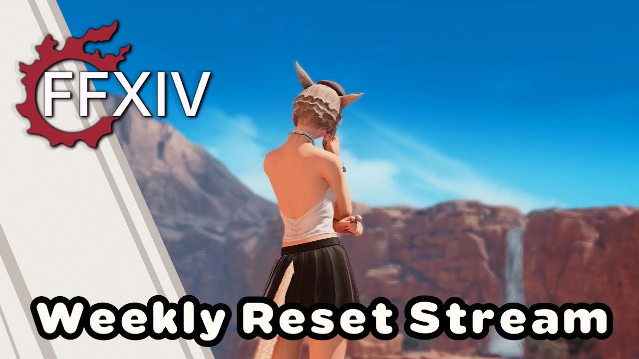 FFXIV | WEEKLY RESET | Crafts, Raids and Quests | Come have fun with me :3