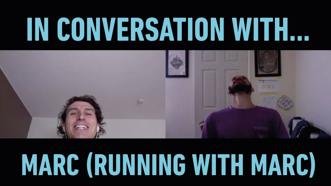 IN CONVERSATION WITH... MARC (RUNNING WITH MARC)