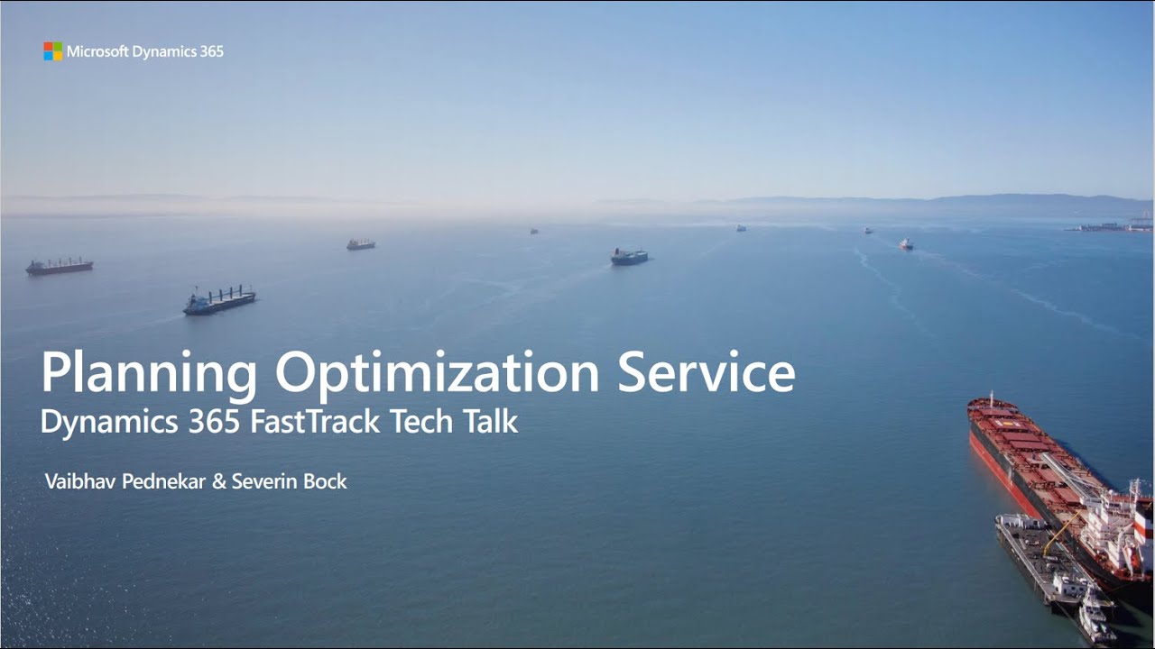 Dynamics 365 Supply Chain Management Planning Optimization Service - TechTalk