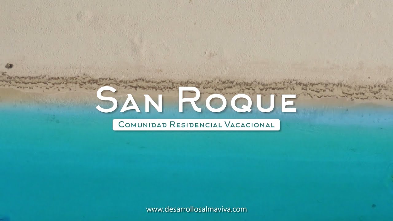 San Roque Yucatán | ¿Vale la pena? | Almaviva Yucatán | Grupo López Rosa