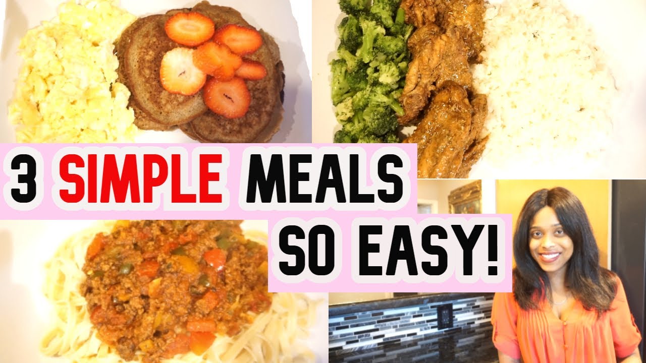 3 SIMPLE MEALS // KID FRIENDLY // HEALTHY MEALS // HOW TO COOK // AFFORDABLE MEALS // SAHM