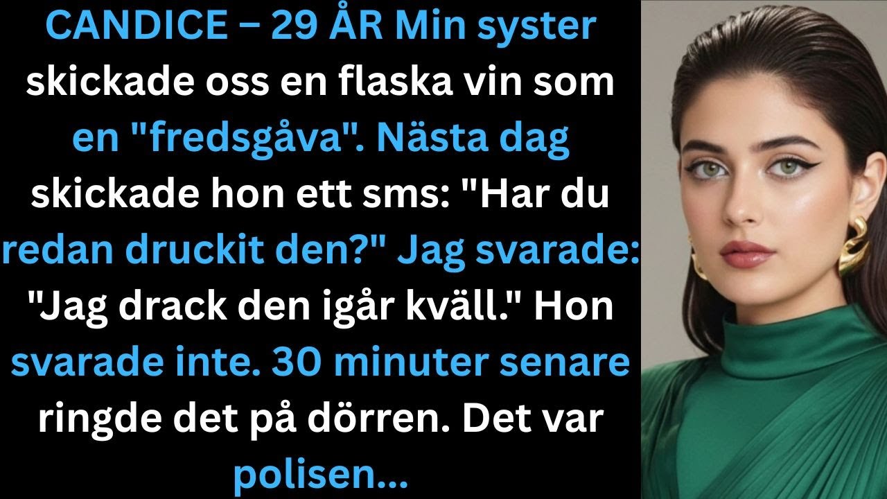 Min syster skickade en “fredsgåva” – en vinflaska. Dagen efter skrev hon:**”Har ni druckit den?”**
