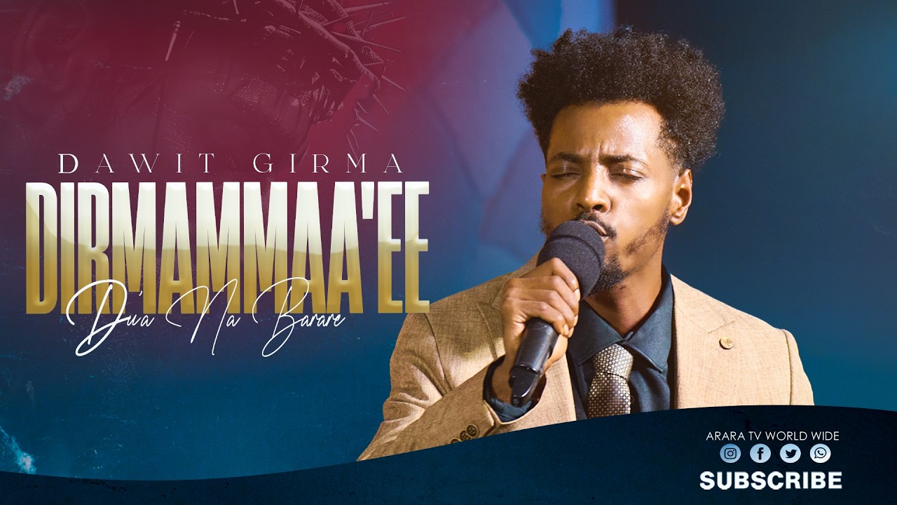 DIRMAMMAA'EE | Dawit Girma  | Prophet MeseretTaye |  @araratvworldwide ​