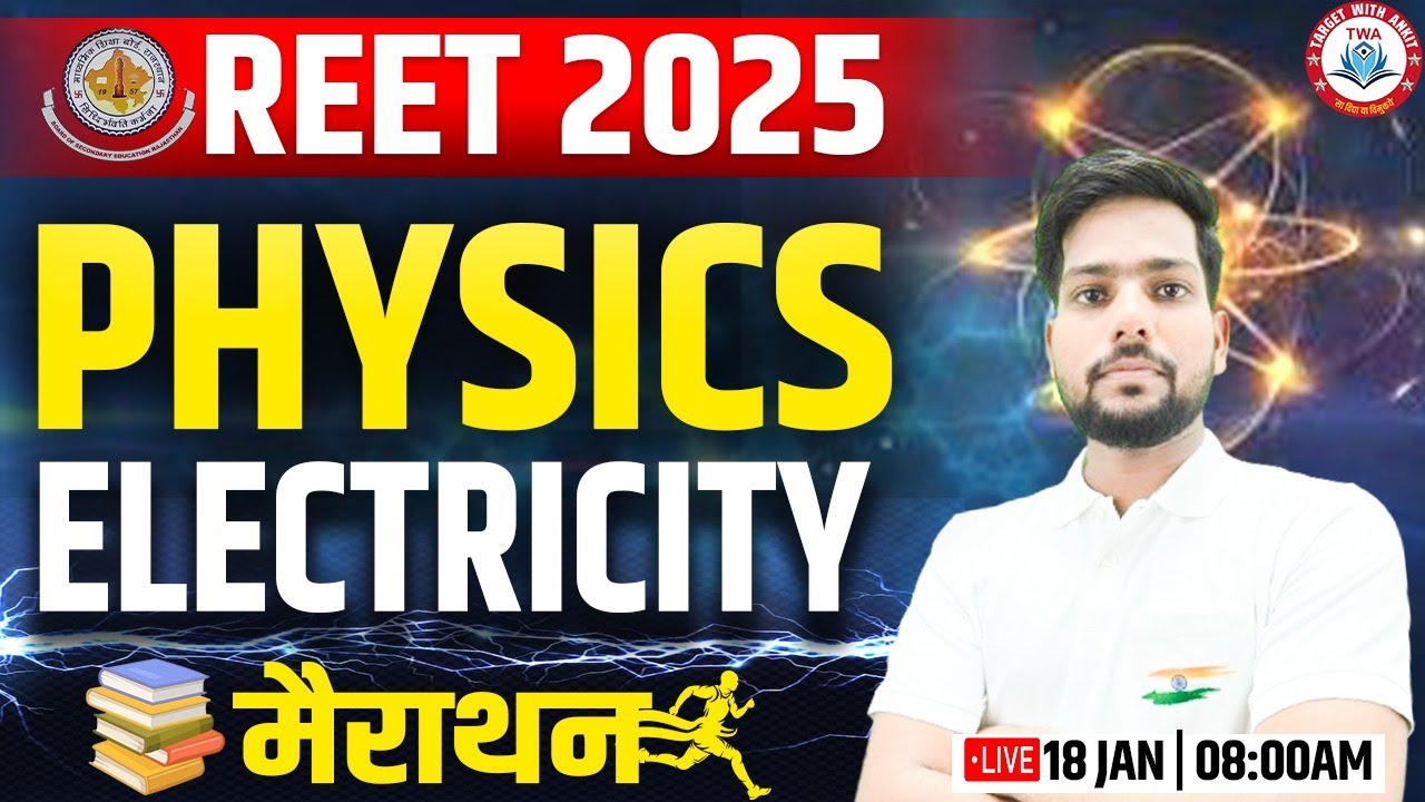 REET 2025 | Physics : Electricity, REET Science Marathon Class